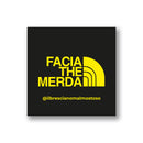 Kit di 20 adesivi "Facia the merda"