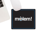 Tappetino mouse "Mòlem!"