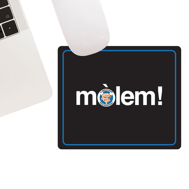 Tappetino mouse "Mòlem!"
