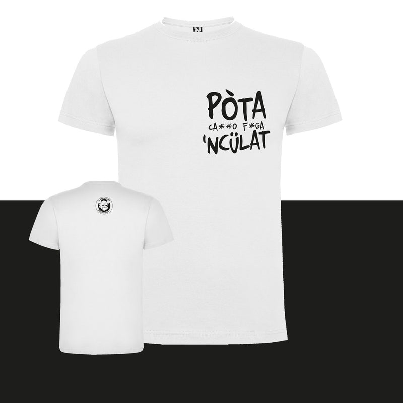 T-shirt "Pòta ca**o fi*a 'ncülat" (bianca)